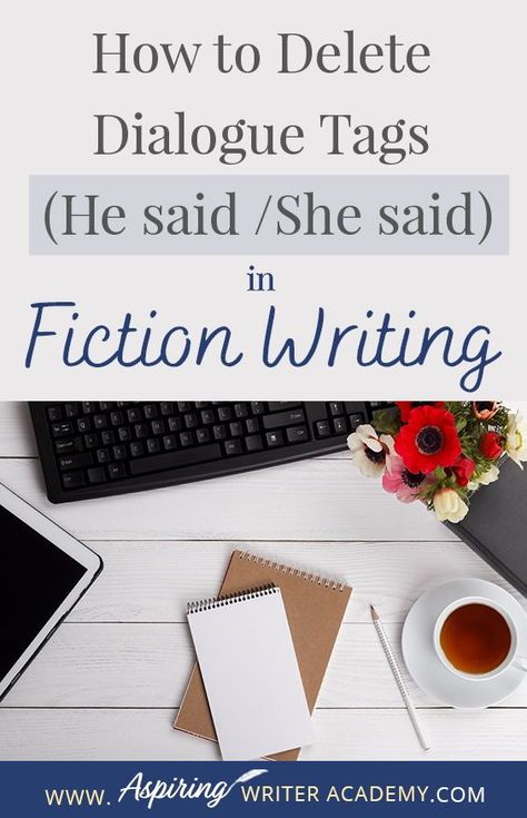 The goal of writing a fictional novel is to give your readers a unique, emotional experience. However, if there are too many clunky dialogue tag interruptions meant to identify which character is speaking, the reader may become frustrated and put the book down.In our post, How to Delete Dialogue Tags (He said / She said) in Fiction Writing, you will learn various methods to make the verbal exchanges in your writing smoother, stronger, and more engaging for the reader.