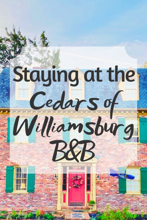 What it’s Like Staying at the Cedars of Williamsburg B&B Williamsburg Virginia Where To Stay, Travel Virginia, 25 Year Anniversary, Williamsburg Virginia, William And Mary, History Page, Williamsburg Va, Dc Metro, Have A Shower