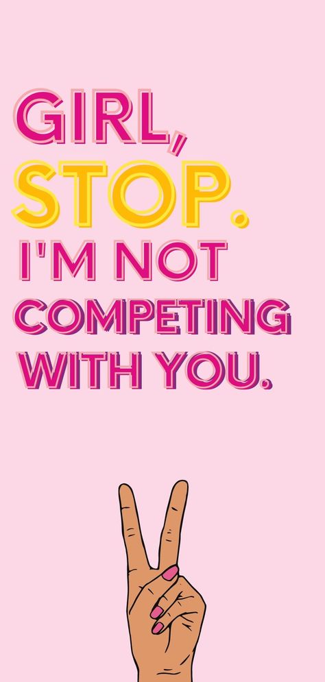 Competition Women Quotes, Competitive Women Quotes, Women Competing Quotes, Only Compete With Yourself Quotes, Self Competition, Im Not In Competition Quotes, It’s Not A Competition Quote, I’m Not In Competition With Anyone, Competitive Friends Quotes