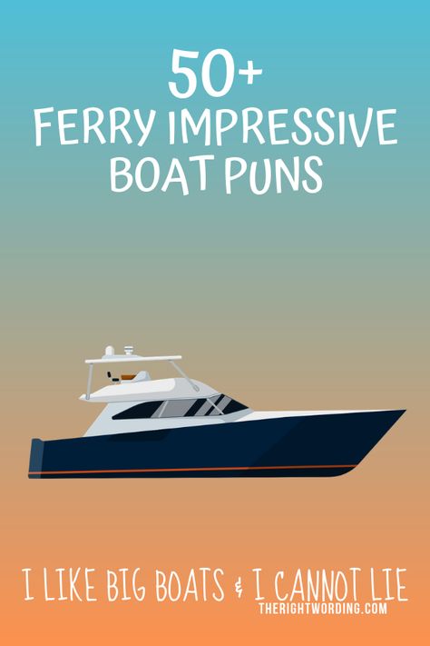 Ferry Impressive Boat Puns That Are Knot Too Shabby, Funny clever boat names and jokes #boat #boats #boatjokes #boatpuns #puns Pontoon Quotes Funny, Funny Nautical Sayings, Funny Boating Shirts, Sailing Quotes Funny, Funny Boat Quotes, Cruise Quotes Funny, Boat Sayings, Best Boat Names, Unique Boat Names