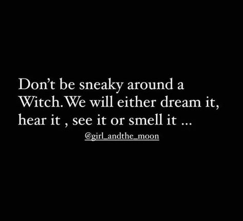 Witchcraft Quotes Wisdom, Witchy Woman Quotes, Witchy Quotes Funny, Witches Quotes, Witchcraft Quotes, Witch Quotes, Witch Spirituality, Magic Quotes, Eclectic Witch