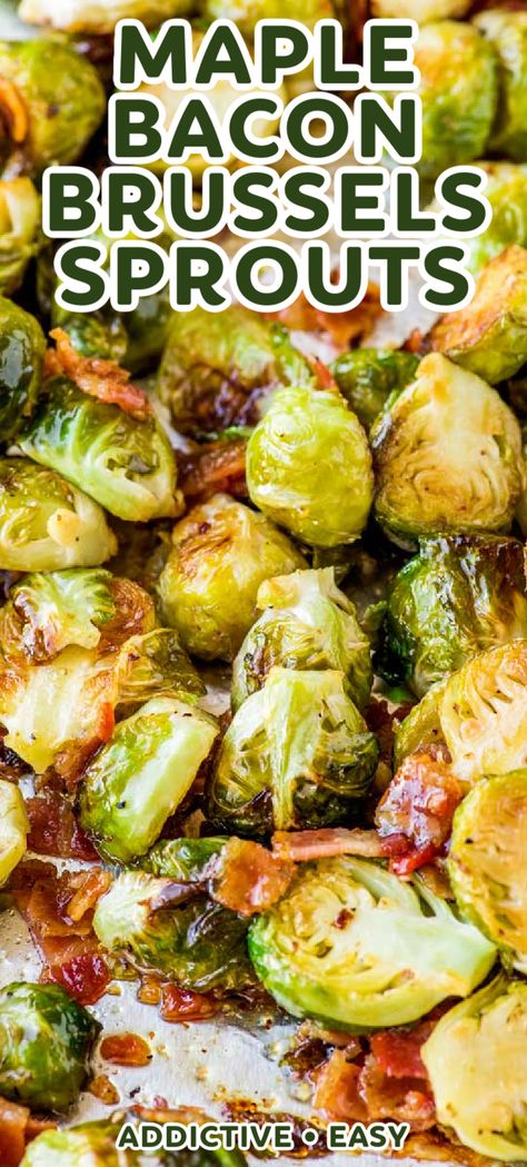 Brussel Sprouts Maple Syrup, Maple Brussel Sprouts, Maple Bacon Brussel Sprouts, Sautéed Brussels Sprouts, Sprouts And Bacon, Baked Brussel Sprouts, Bacon Brussels Sprouts, Bacon Brussel Sprouts, Roasted Brussel