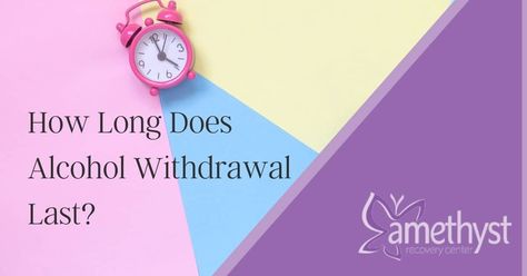 how long Alcohol Withdrawal Symptoms, Alcohol Withdrawal, Alcohol Poisoning, Giving Up Alcohol, Increase Blood Pressure, Alcohol Detox, Withdrawal Symptoms, Detox Program, Mindfulness Exercises