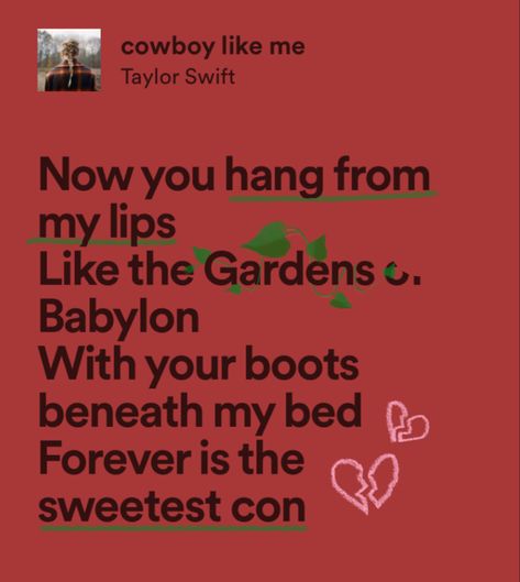 You're A Cowboy Like Me Taylor Swift, You’re A Cowboy Like Me, You're A Cowboy Like Me, Cowboy Like Me Aesthetic, Cowboy Like Me Lyrics, Cowboy Like Me Taylor Swift, Me Taylor Swift, Valentine Songs, Widget Quotes