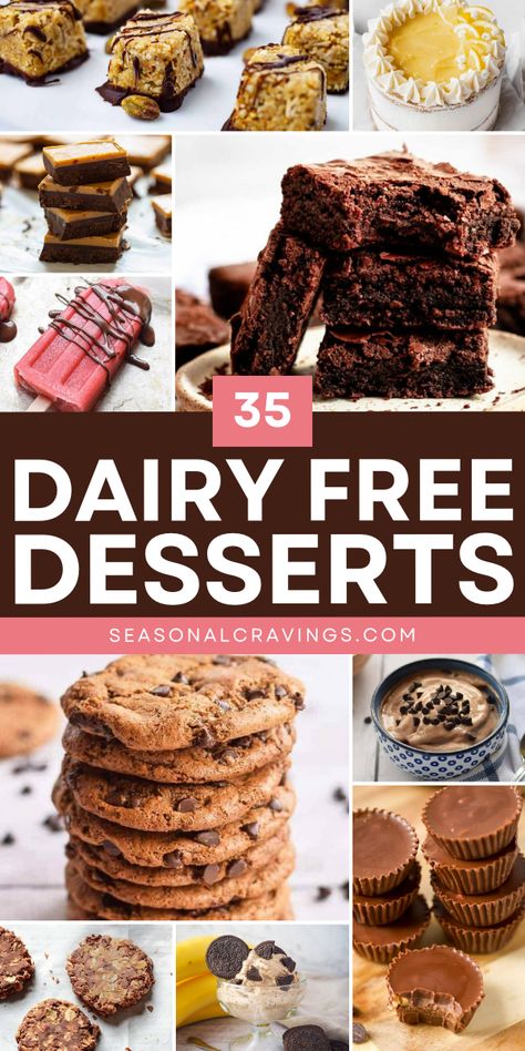 Indulge in these 35 Dairy Free Desserts! These are the best dessert recipes and treats to make at home, including Chocolate Banana Ice Cream, Flourless Chocolate Chip Cookies, Cookies and Cream Nice Cream, Strawberry Popsicles, Dairy-Free Brownies, and more. Enjoy these treats today! Dairy Free Bars Recipes, Easy Healthy Dairy Free Desserts, Dairy Free And Egg Free Desserts, Dairy And Soy Free Desserts, Dairy Free Desserts Easy, Dairy Free Baking Recipes, Dairy Free Christmas Desserts, Easy Dairy Free Recipes, Dairy Free Dessert Dip