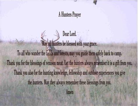 May God Bless the Hunters...opening day 2012. Hunting Prayer, Deer Hunting Quotes, Hunter's Prayer, Hunters Wife, Hunting Quotes, Deer Hunters, Wife Quotes, Deer Hunting, Dear Lord