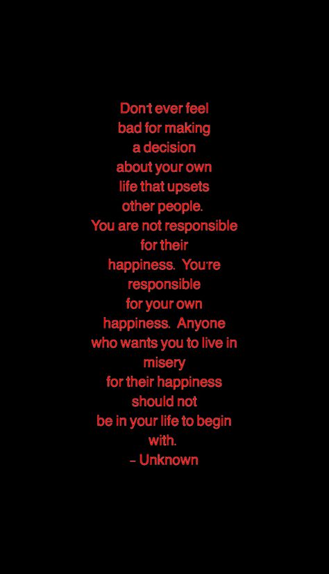 Making People Feel Bad Quotes, Never Feel Bad About Doing Whats Best For You, Friends Who Make You Feel Bad, Friends Shouldnt Make You Feel Bad, People Who Aren’t Happy For You, People Wont Do The Same For You, You Are Not Responsible For Other People, Feel Bad Quotes, Emotional Cup