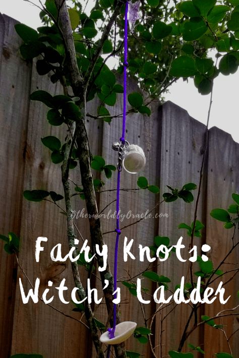 Witch Ladder How To Make A, Knot Magic, Fairy Ritual, Fairy Garden Ladder, Fairy Ladder Diy, Witches Ladder, Fairy Ladder, Fairy Witch, Offerings For Fairies