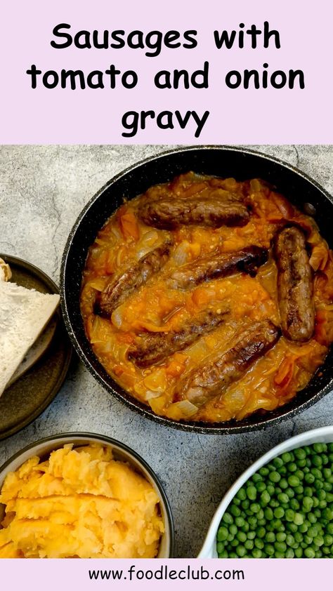 A dish of sausages arranged in tomato and onion gravy with peas and mashed potatoes in the foreground. Gluten Free Sausage, Onion Gravy, Creamy Mashed Potatoes, Fresh Tomatoes, Gravy, Easy Homemade, Pork Recipes, Cooking Time, Mashed Potatoes