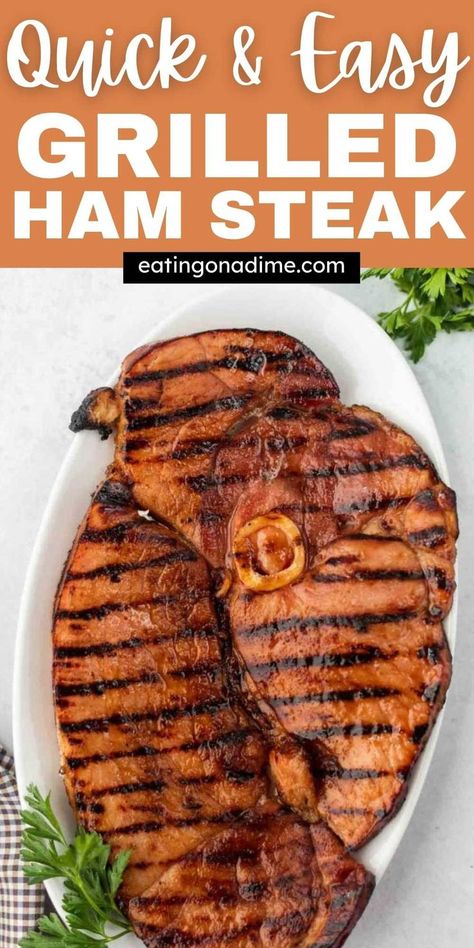 Grilled ham steak with brown sugar glaze is so delicious. It is an effortless weeknight meal with just 4 ingredients. This budget friendly recipe is easy to make and is sure to be a family favorite. #eatingonadime #grilledhamsteak #gilledrecipes Ham Barbecue Recipe, Cooking Ham Steak, Grilled Ham Steak, Ham Steak Dinner, Grilled Ham Steaks, Cooking Spiral Ham, Wood Pellet Grill Recipes, Ham Steak Recipes, Pork Steak Recipe