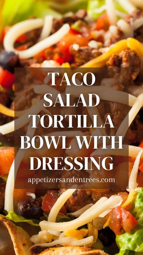 Taco Salad Tortilla Bowl with Dressing - Appetizers & Entrees Tostada Salad Bowl, Taco Salads Bowls, Tortilla Salad Bowl, Taco Bowl Salad, Tostada Salad, Tortilla Salad, Easy Taco Salad Recipe, Taco Salad Bowls, Tortilla Bowls