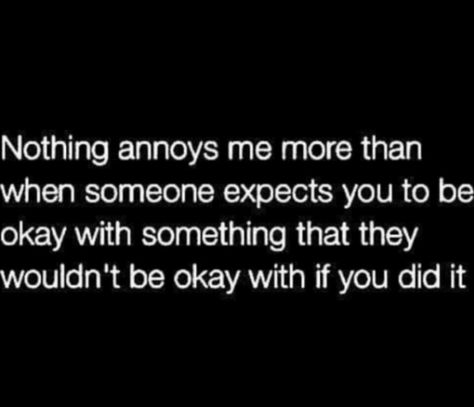 You Fit Me Perfectly Quotes, Quotes About Thoughtless People, People Expect More Than They Give, Thoughtless People Quotes, Quotes About Moving, Under Your Spell, People Funny, Double Standards, Negative People