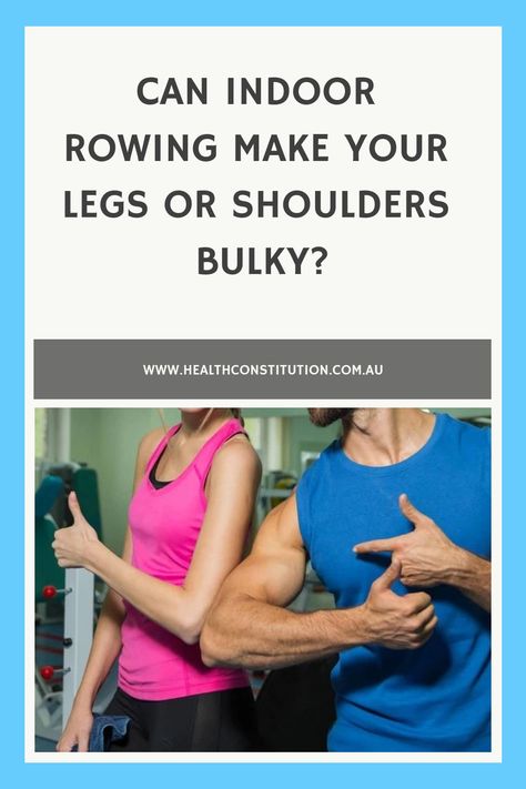 Professional rowers usually have large, bulging muscles. But does that mean indoor rowing makes you bulky? Here’s what you need to know. Fast Muscle Growth, Rowing Machine Workout, Protein Rich Diet, Rowing Workout, Indoor Rowing, Nutrition Guidelines, Heath And Fitness, Rowing Machine, Big Muscles