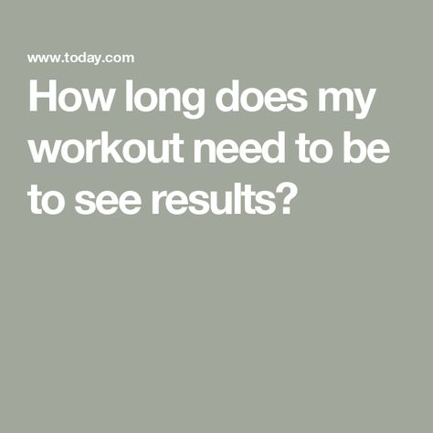 How long does my workout need to be to see results? Stretch Routine, Month Workout, 20 Minute Workout, Core Work, Dance Cardio, Muscle Tone, Sweat It Out, Effective Workouts, Hiit Workout