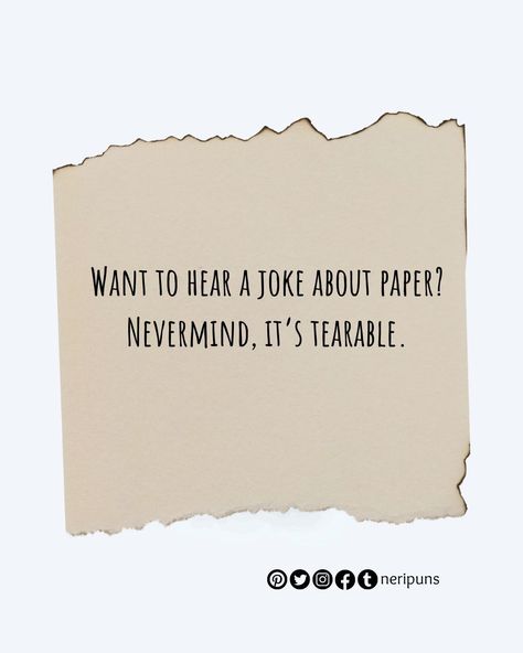 Tearable Puns, Word Play Puns, Work Puns, Corny Puns, Pun Quotes, Notes Creative, Visual Puns, Healing Thoughts, Terrible Jokes