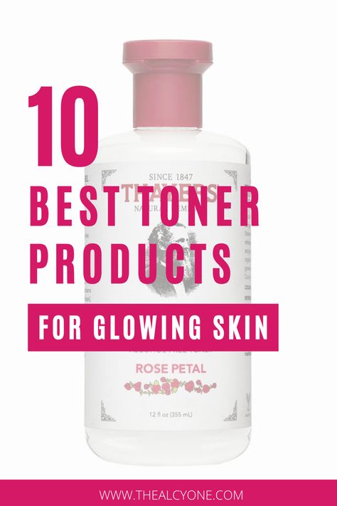 The Best Toner For Face, Best Toner For Aging Skin, Best Toner For Sensitive Skin, Best Toners For Dry Skin, Best Toners For Combination Skin, Hydrating Toner For Dry Skin, What Does Toner Do Skin Care, Skin Toner Products, Good Toners