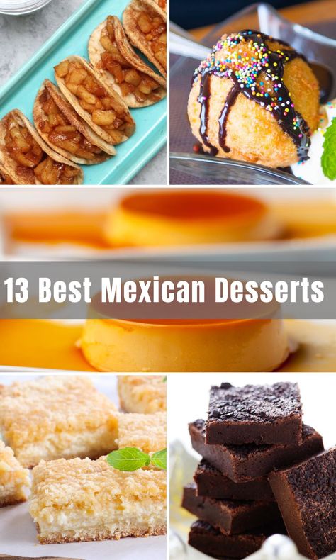 13 Popular Mexican Desserts Taco Inspired Desserts, Taco Dinner Dessert Ideas, Mexican Food Recipes Desserts, Easy Desserts For Mexican Dinner, Deserts For Taco Night, Sweet Mexican Breakfast Ideas, Taco Tuesday Dessert, Easy Spanish Desserts Simple, Mini Mexican Desserts For Parties