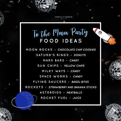 Space Themed Food Names, 2nd Birthday Moon Theme, Outer Space Party Food Ideas, Galaxy Food Ideas Birthday Parties, Moon Themed Food Ideas, Two The Moon Birthday Party Activities, Moon Landing Party, Food For Space Theme Party, Outer Space Birthday Party Ideas