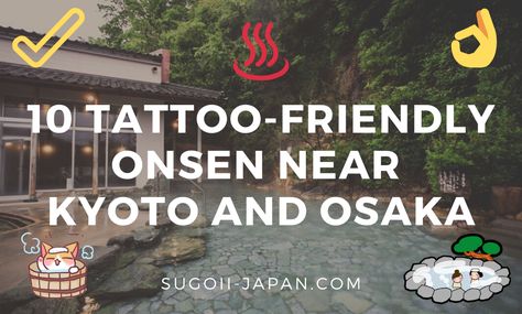 10 Tattoo Friendly Onsen Near Kyoto And Osaka in Japan  #Tattoo #Onsen #Kyoto #Osaka #Japan #Travel #SugoiiJapan Onsen Kyoto, Onsen Japan, Japanese Onsen, Japanese Hot Springs, Spring In Japan, Tattoo Japanese, Japan Destinations, Tokyo Japan Travel, Tattoo For Son