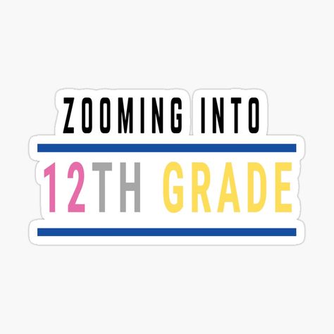 Get my art printed on awesome products. Support me at Redbubble #RBandME: https://www.redbubble.com/i/sticker/Zooming-into-12th-grade-by-Saileela1/57637958.JCQM3?asc=u Grade 12, 12th Grade, Coloring Stickers, Mask For Kids, Allianz Logo, Sticker Design, Awesome Products, My Art, Vinyl Sticker