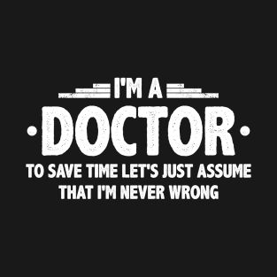 Funny Doctor Gifts T-Shirts Page 3 | TeePublic Phd Graduate, Doctor Design, Gift For Doctor, Doctor Humor, Design Tshirt, Doctor Gifts, Cute Pumpkin, A Doctor, Just Do It