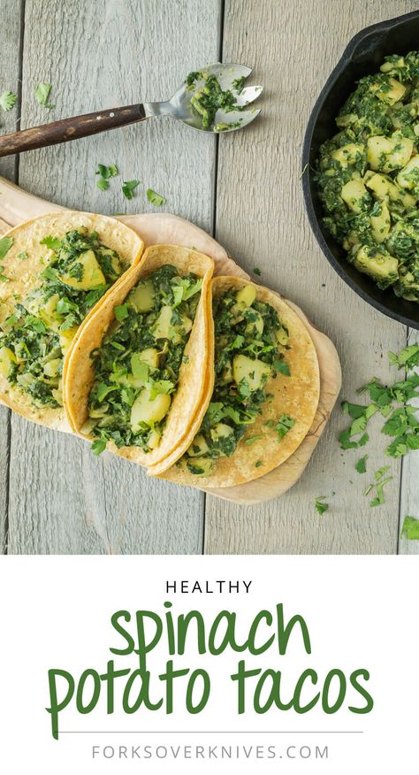 Spinach Potato Tacos Spinach Potato, Low Fat Vegan Recipes, Healthy Vegan Diet, Potato Tacos, Forks Over Knives, Cooking Courses, Executive Chef, Green Vegetables, Vegan Cooking