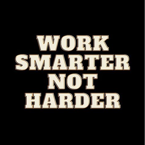 Work Smarter Not Harder Work Smarter Not Harder Wallpaper, Workplace Quotes, Vision Book, Work Smarter Not Harder, Smarter Not Harder, Work Harder, Work Smarter, Work Life Balance, Life Balance