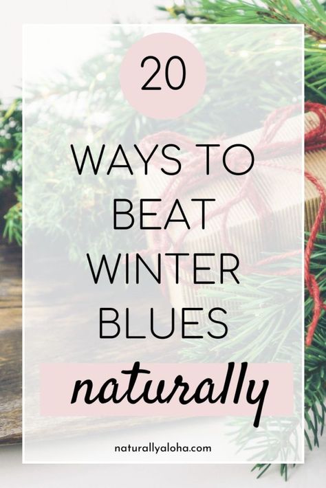 20 Ways to Beat the Winter Blues Naturally - Naturally Aloha Blue Casual Beanie For Cold Weather, Seasonal Blues, Blue Warm Beanie For Cold Weather, How To Beat The Winter Blues, Handmade Blue Beanie For Winter, Winter Cleaning, Blue Winter Outdoor Beanie, Prayers Of Gratitude, January Blues