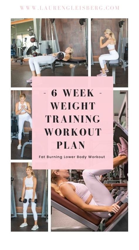 The Best 6 Week Workout Plan To Burn Fat + Tone Legs | LaurenGleisberg.com 6 Week Home Workout Plan, 6 Week Weight Training Plan, 8 Week Gym Workout Plan For Women, 6 Week Gym Workout Plan For Women, 6 Week Workout Plan Gym, 6 Week Workout Plan, Weekly Gym Workouts, Gym Workouts For Women, 6 Week Workout