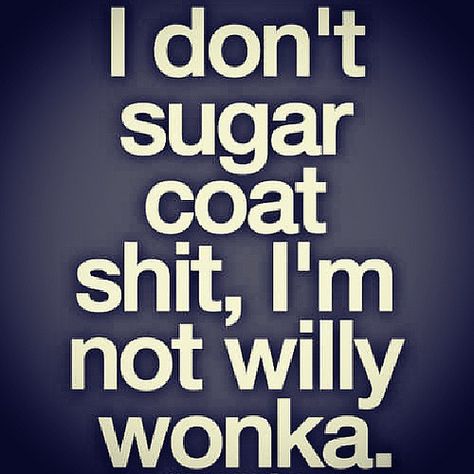 Willy Wonka, E Card, You Smile, The Words, Great Quotes, True Quotes, Favorite Quotes, Wise Words, Quotes To Live By