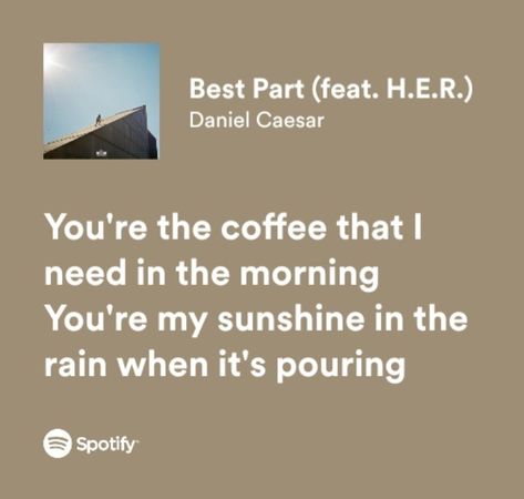 Always Daniel Caesar, Best Part Lyrics, Best Part Daniel Caesar, Daniel Caesar, Spotify Lyrics, Just Lyrics, Lorde, Hopeless Romantic, Safe Place