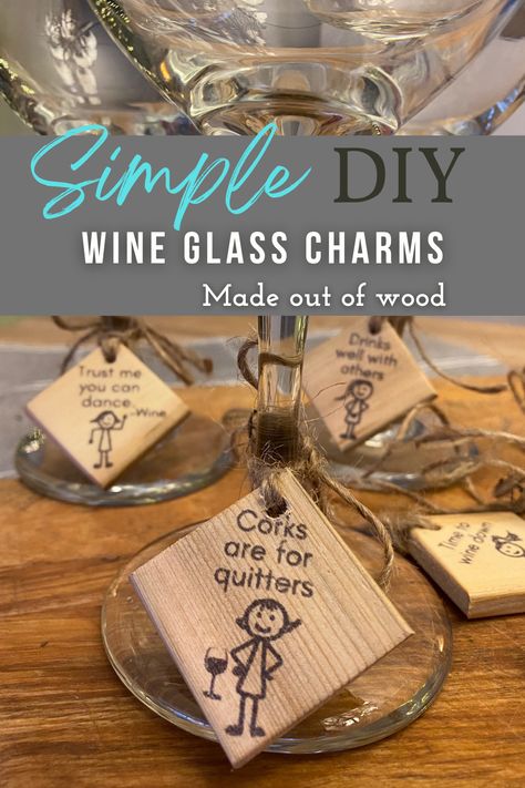 You're less likely to forget which is your wine glass with these funny wine glass charms! They're made from wood, with the sayings transferred using wax paper and an inkjet printer. Simple to do. Fast to make! The tag in the photo has a little wine glass with a stick lady with her hands on her hips. The tag says, "corks are for quitters." Wine Charms Diy, Simple Rustic Decor, Wine Glass Tags, Wine Cork Crafts, Wine Down, Wine Night, Funny Wine, Wooden Tags, Glass Charms