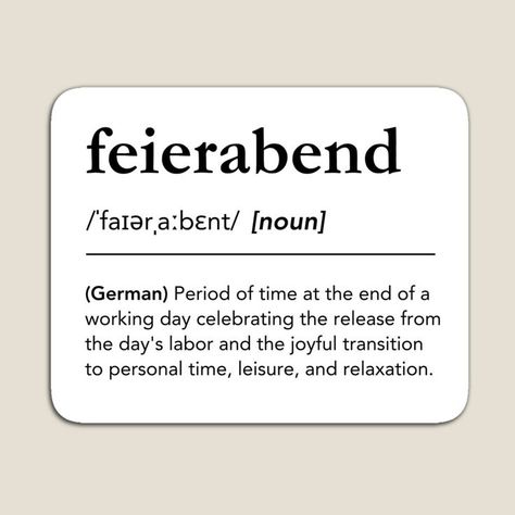 Feierabend is a German word that does not exist in English but refers to the celebratory mood at the end of a working day. The meaning of feierabend in English on Mugs, T-Shirts, Throw Pillows, Magnets, and much more. Black and white dictionary typography. German words with meaning, german words beautiful, german words aesthetic, dictionary aesthetic, meaning of words, german words and meaning, feierabend spruch, #feierabend #german #dictionary #lagunaklein German Words With Meaning, Aesthetic Dictionary, Beautiful German Words, Dictionary Aesthetic, Aesthetic Meaning, German Dictionary, German Word, Foreign Words, Beautiful Meaning