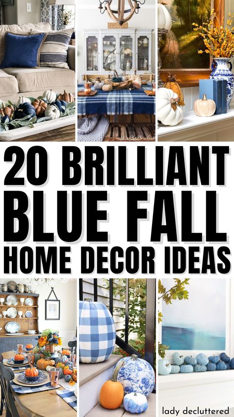 20 Brilliant Blue Fall Home Decor Ideas Light Blue Pumpkin Decor, White And Blue Fall Decor Ideas, Blue Pumpkin Decor Living Room, Blue Plaid Fall Decor, Blue Gray Fall Decor, Blue And White Fall Decor Living Room, Fall Decorations With Blue, Navy Thanksgiving Decor, Blue Fall Mantle Decor