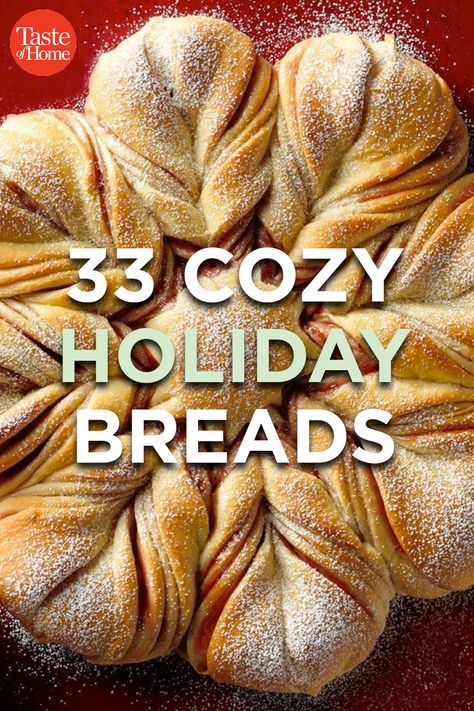 33 Cozy Holiday Breads Holiday Bread Recipes, Holiday Breads, Christmas Bread Recipes, Festive Bread, Thanksgiving Bread, Christmas Pastries, Star Bread, Holiday Bread, Christmas Bread