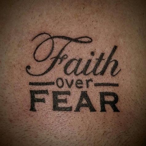 Fear Tattoo Men, Faith Over Fear Tattoo Ideas, Fear Tattoo Ideas, Faith Over Fear Tattoo, Fear Tattoo, Tattoo Over Scar, Tattoo Quotes For Men, French Tattoo, Cursive Tattoos