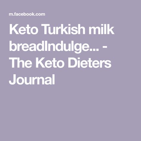 Keto Turkish milk breadIndulge... - The Keto Dieters Journal Milk Bread Recipe, Fluffy Comforter, Milk Bread, Keto Lifestyle, Bread Recipe, Bread Recipes, Milk, Bread, Lifestyle