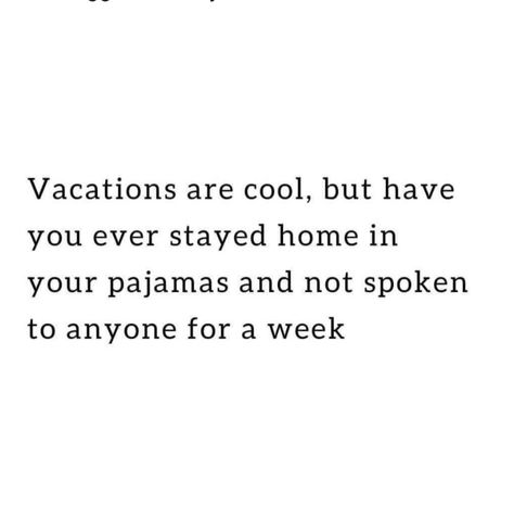 Staycation Quotes, Vacation Meme, Vacation Quotes, Memes, Quotes