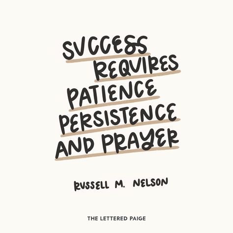 Lds quote, general conference, Jesus christ, Russell m Nelson, success, persistence, patience, prayer Lds Quote, Mormon Memes, Gospel Quotes, Conference Quotes, Church Quotes, Scripture Pictures, Lds Quotes, Happy Words, Happy Art