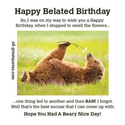 Late birthday wishes | happy belated Happy Belated Birthday Quotes, Belated Birthday Funny, Funny Belated Birthday Wishes, Belated Birthday Greetings, Happy Birthday For Her, Belated Birthday Wishes, Happy Late Birthday, Happy Birthday Best Friend, Free Birthday Card