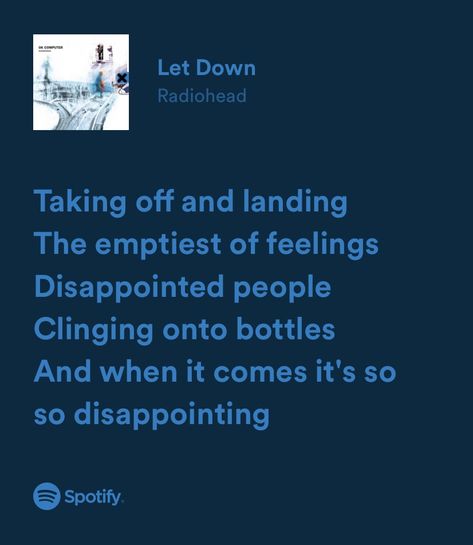 Let Down Radiohead, Radiohead Lyrics, Music Recs, Heart Music, Spotify Lyrics, Dark Comedy, Favorite Lyrics, Let Down, Just Lyrics