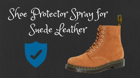 5 Best Shoe Protector Spray for Suede (Updated 2020) Shoe Spray, Suede Leather Shoes, Apple Brand, Rainy Weather, Danner Mountain Light Boot, Leather Items, Shoe Care, Suede Shoes, Timberland Boots