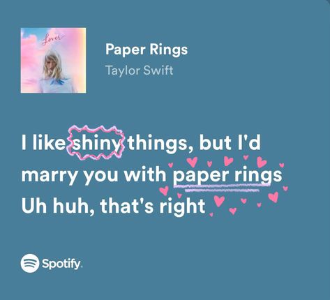 Good Song Lyrics Quotes, Paper Rings Lyrics, Paper Rings Taylor Swift, Spotify Lyrics Aesthetic, Wallpaper Song, Lyric Aesthetic, Lyrics Taylor Swift, Song Aesthetic, Spotify Songs