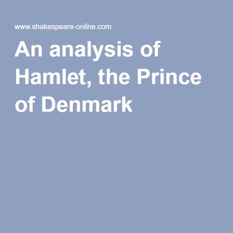 An analysis of Hamlet, the Prince of Denmark Hamlet Analysis, Prince Of Denmark, So Many People, Many People, Study Guide, Denmark, Literature, Prince, Quick Saves