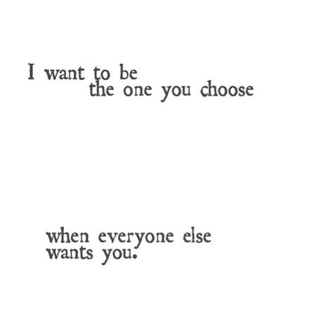 I want to be the one you choose when everyone else wants you. You Broke Me Quotes, Relationships Quotes, Time Alone, Im Jealous, Intelligent People, Want You Back, Love Quotes With Images, Gives Me Hope, Quotes Deep Meaningful