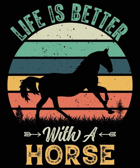 Life Is Better With A Horse Retro Vintage Sunset T-shirt Design For Horse Lovers Horse T Shirt Design, Horse Tshirt Design, Horse Art Drawing, Our Adventure Book, Lovers Design, Vector Game, Roblox T-shirt, Christmas T Shirt Design, Vintage Sunset