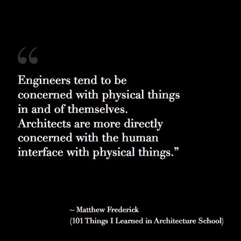 101 things I learned in architecture school. Matthew Frederick. UX, design. Architects vs. Engineers vs. Designers. Archi Student, Architecture School, Things I Learned, User Experience Design, School Architecture, Experience Design, Student Life, Civil Engineering, Ux Design