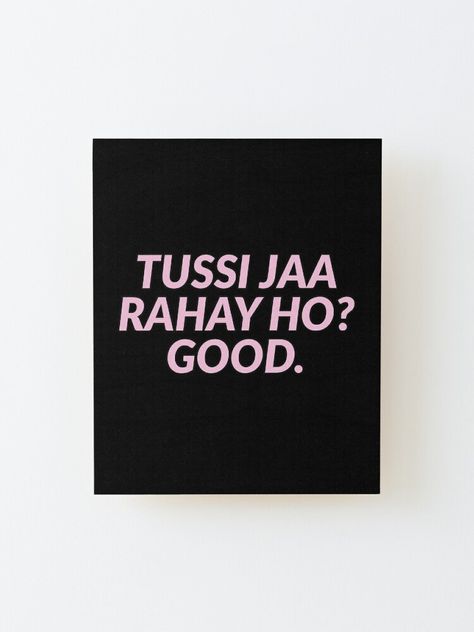 Wall-ready birch plywood print 1/4 inch (6mm) thick with rounded corners Wood grain may be visible through print Mount directly to the wall using 3M tabs Wood spacer helps print stand out 3/4 inch (2cm) from the wall. Tussi Na Jao funny meme.Trendy desi,Bollywood, Indian inspired art design. Desi pop art. Great Birthday or Christmas gift for Indians,Desi,Punjabi people. Playful Indian culture. Tussi Na Jao, Punjabi Culture Art, Indian Aesthetic Art, Funny Dating Profiles, Punjabi Aesthetic, Punjabi Art, Bollywood Wallpaper, Clever Logo Design, Desi Art