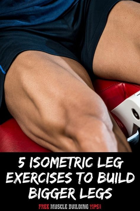 Looking for the best isometric leg exercises to build bigger legs? Discover 5 isometric leg exercises you can do without any gym equipment. #legexercises #workoutsathome How To Get Muscles, Bigger Legs Workout, Bigger Legs, Gain Muscle Fast, Isometric Exercises, Best Leg Workout, Weighted Squats, Muscle Building Tips, Leg Workouts