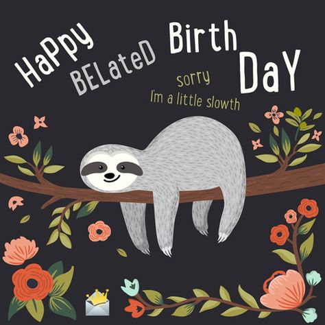 Belated Happy Birthday Wishes, Late Birthday Wishes, Happy Birthday Friendship, Happy Birthday For Her, Happy Birthday For Him, Belated Birthday Wishes, Happy Late Birthday, Birthday Inspiration, Belated Birthday Card